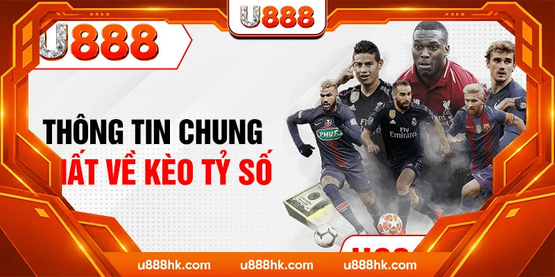 Thông tin chung nhất về kèo tỷ số Thông tin chung nhất về kèo tỷ số